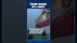 Trump Warns 25% Tariff for Any Country Doing Business With Iran