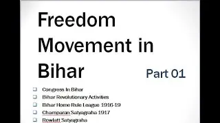 BIHAR Modern History: 4.1.Freedom Movement in Bihar: Bihar Provincial Congress to Rowlatt Satyagraha