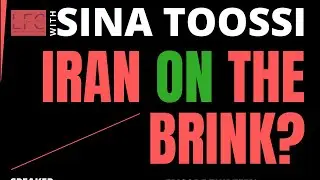 Iran on the Brink?  Featuring: Sina Toossi - Long Form Podcast: Episode 13