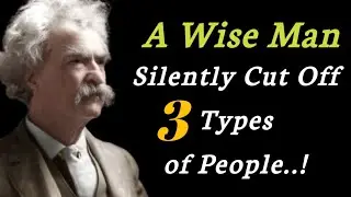 A Wise Person Silently Cuts Off Three Types Of People | Mark Twain Quotes | Quotes