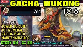 🔴LIVE GACHA WUKONG TC 6 | Lanjut JOKI TOWER TOT NM - Seven Knights Re:BIRTH | TopUp? Epictopup.id