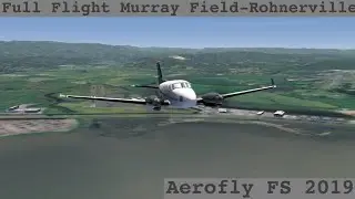 Aerofly FS 2019 king air c90 FULL FLIGHT Murray Field- Rohnerville