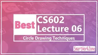 CS602 Lecture 6 | circle drawing techniques | CS602 lec6 | cs602 short lecture 6