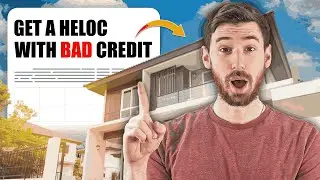 Can You Get a HELOC With Bad Credit? How To Qualify