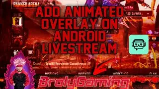 Add Animated Overlay On Android Like A Professional Streamer | No PC, No Elgato - Part 3