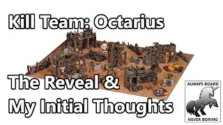 Games Workshop Reveal Kill Team Octarius | My Initial Reaction & Important Things I Noticed