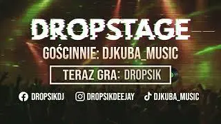 #DROPSIK & @djkuba_music   – #DropStage #004  + TRACKLISTA