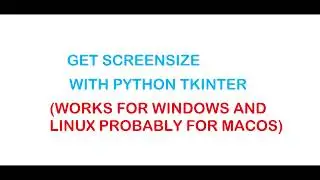 Python How To Get Screen  size in Linux and Windows