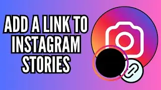 How to Add a Link to Instagram Stories (2025 Method)