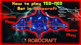 How to play ZEO-NEO Bot in Robocraft