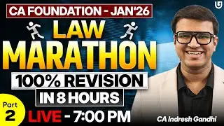 CA Foundation Law Marathon Jan 26 Exams Part2 Complete Revision in 8 hrs | Indresh Gandhi | ICAI CA