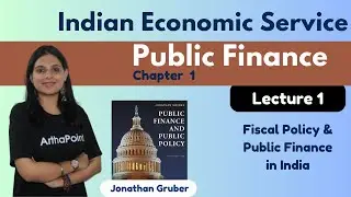 Fiscal Policy and Public Finance in India | Indian Economic Service Coaching | DSE-4 | Jonathan Ch 1