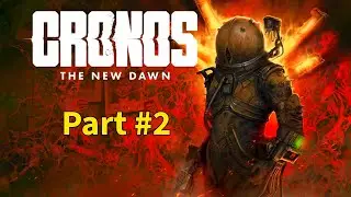 Cronos The New Dawn Part 2