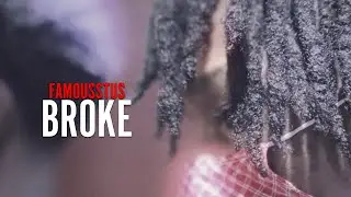 Famousstus - Broke [ Shot x Chopped by @Directordoughman ]