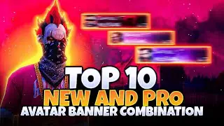 Top 10 New Avatar Banner Combination In Free Fire