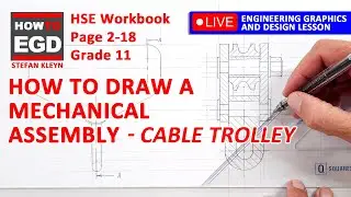 How to draw a Cable Trolley Mechanical Assembly - HSE | Page 2-18 | Grade 11