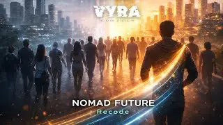 VYRA Project - Nomad Future: Recode