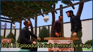 GTA III Episodul 9: Sub Semnul lui Kenji
