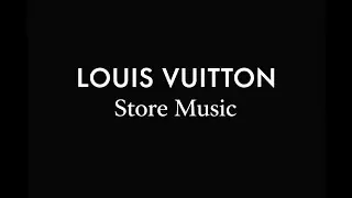 Louis Vuitton Store Music &middot; Deep House Fashion