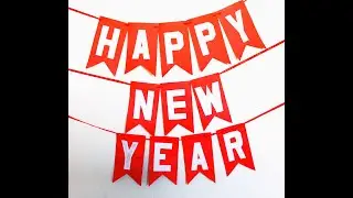 How to Make HAPPY NEW YEAR BANNER | Letter Cutting Tutorial | DIY Home Decor