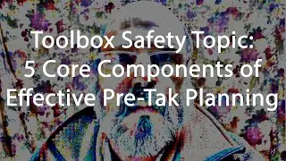 5 Core Components of Effective Pre Task Planning Analysis