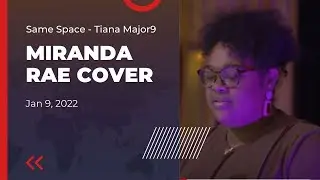 Same Space - Tiana Major9  | Miranda Rae Cover | same space - tiana major9 video