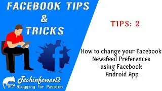 How to change your Facebook Newsfeed Preferences using Facebook Android App