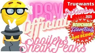 IPSY September 2025 Spoiler GlamBag & Bag Design & Boxycharm Official SneakPeeks