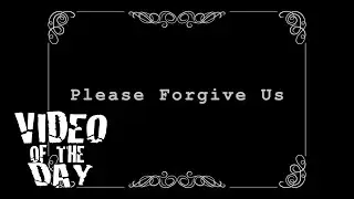 NORCAM's Video of the Day - Please Forgive Us (11/24/12)