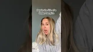 Day in the life of a vegan vampire