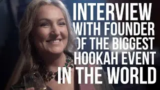 Interview with the founder of the BIGGEST HOOKAH EVENT IN THE WORLD |  Shisha Beyond Borders