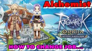 [ ENG ] Ragnarok Orgin - CHANGE JOB TO ALCHEMIST