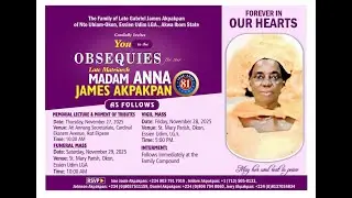 MEMORIAL LECTURE/ MOMENT OF TRIBUTES IN HONOUR OF LATE MATRIARCH ANNA  AKPAKPAN