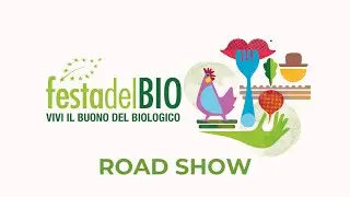 FESTA DEL BIO 2018 - Il Road Show di FederBio by Gruppo Atomix