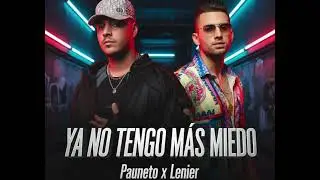Pauneto x Lenier | Ya No Tengo M&aacute;s Miedo | Trap Cristiano 2026