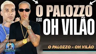O PALOZZO OH VILAO - BLOCO 2026 - DO VERAO