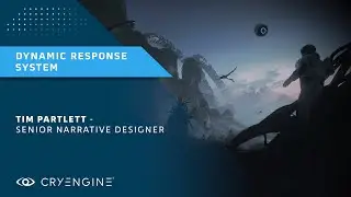 CRYENGINE Master Class | The Dynamic Response System