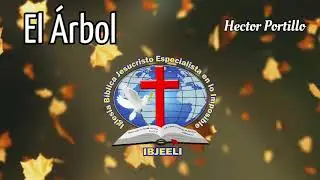 Reflexiones, El Arbol. Mateo 24 pastor Hector Portillo