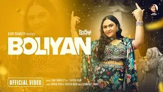 Boliyan (Official Video) Kaur Mandeep Ft Tavleen Kaur | New Punjabi Song 2025