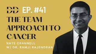 The Team Approach to Cancer Treatment w/ Radiation Oncologist Dr. Ramji Rajendran (Ep. 41)