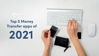 Top Money Transfer Apps for Sending Money Abroad in 2021