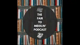 The Fair to Middlin' Podcast Episode 6 - K. Hank Jost