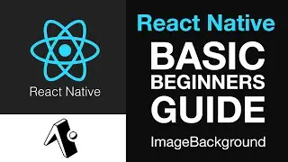 React Native Tutorial: Adding Background Images with ImageBackground | Beginners Guide