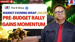 Pre-Budget Rally Gains Momentum | Mid & Small Caps Signal Big Move Ahead | The N Show