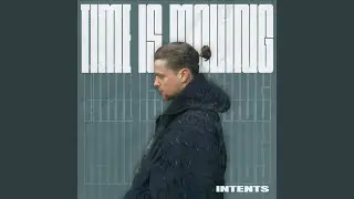 Time Is Moving (Interlude)