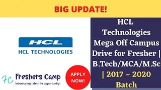 HCL Technologies Mega Off Campus Drive for Fresher | B.Tech/MCA/M.Sc | 2017 &ndash; 2020 Batch