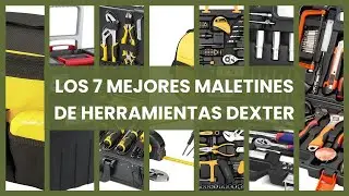 Maletin herramientas dexter: Los 7 mejores maletines de herramientas Dexter