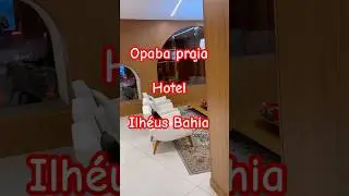 Opaba Praia Hotel Ilh&eacute;us Bahia.