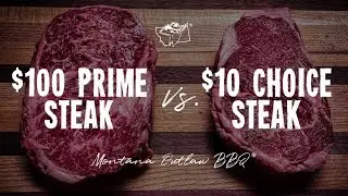 $100 Prime Steak VS $10 Choice Steak