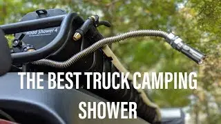 Road Shower: The Best Truck Camping and Overland Travel Shower